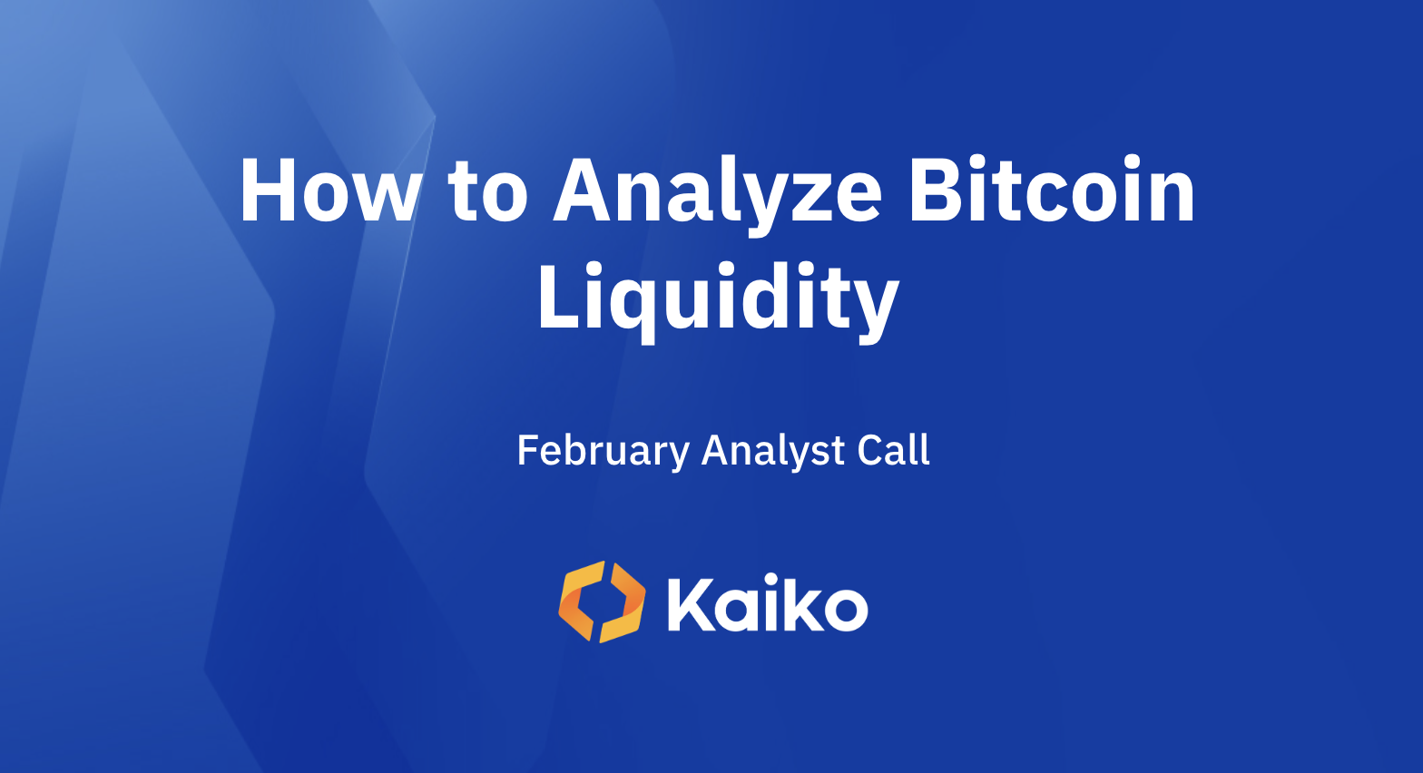 February Analyst Call: How to Analyze Bitcoin Liquidity - Kaiko - Research